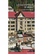 Morez (39) : l'École d'optique de Morez, le lycée Victor Bérard