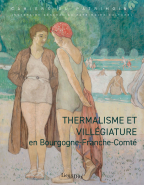 couverture Livre Thermalisme et villégiature en Bourgogne-Franche-Comté