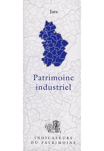 Patrimoine industriel, Jura : couverture de la publication © 