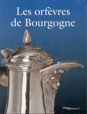 Couverture Ouvrage Orfèvres de Bourgogne