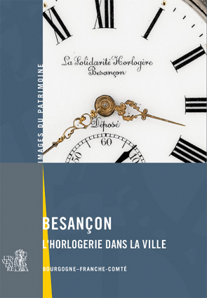 publication Besançon, l'horlogerie dans la ville