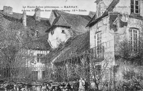 La Haute-Saône Pittoresque. MARNAY. Ancien hôtel des ducs de Montbarrey. 16e siècle. © Région Bourgogne-Franche-Comté, Inventaire du patrimoine