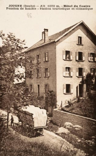JOUGNE (Doubs)-Alt 1020 m. Hôtel du Centre. Pension de famille-Station touristique et climatique © Région Bourgogne-Franche-Comté, Inventaire du patrimoine