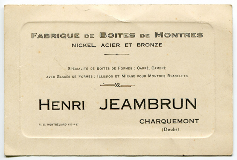 Carte publicitaire de la Fabrique de Boîtes de Montres Henri Jeambrun (15 rue Victor Hugo), 2e quart 20e siècle (entre 1926 et 1932). © Région Bourgogne-Franche-Comté, Inventaire du patrimoine Carte publicitaire de la Fabrique de Boîtes de Montres Henri Jeambrun (15 rue Victor Hugo), 2e quart 20e siècle (entre 1926 et 1932). © Région Bourgogne-Franche-Comté, Inventaire du patrimoine