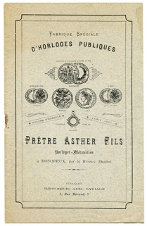 Fabrique spéciale d’horloges publiques Prêtre Asther Fils [... : page de couverture], 4e quart 19e siècle. © Région Bourgogne-Franche-Comté, Inventaire du patrimoine