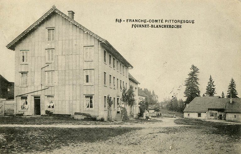816 - Franche-Comté pittoresque. Fournet-Blancheroche, limite 19e siècle 20e siècle (avant 1908). © Laurent Poupard / Région Bourgogne-Franche-Comté, Inventaire du patrimoine - 2015