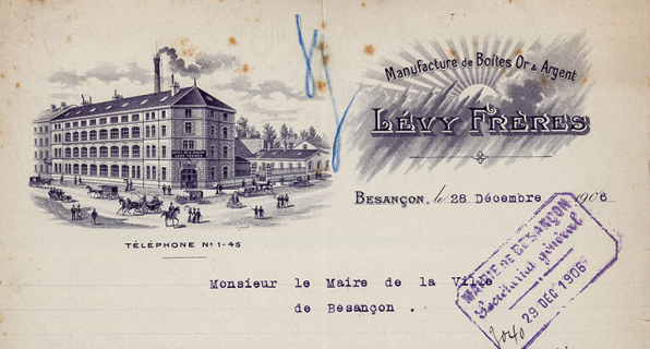 Manufacture de boîtes de montres Lévy Frères (25 rue Gambetta), papier à en-tête, 1906 (coll. Archives municipales, Besançon) © Région Bourgogne-Franche-Comté, Inventaire du patrimoine
