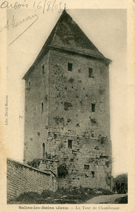 Salins-les-Bains (Jura). La tour de Chambenoz, carte postale, s.d. [avant 1902]. © Région Bourgogne-Franche-Comté, Inventaire du patrimoine