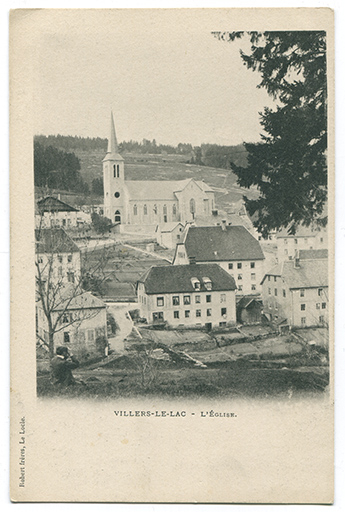 Villers-le-Lac. - L'Eglise, entre 1900 et 1902. Le bâtiment incendié en 1915 est visible au centre au premier plan. © Laurent Poupard / Région Bourgogne-Franche-Comté, Inventaire du patrimoine - 2016 Villers-le-Lac. - L'Eglise, entre 1900 et 1902. Le bâtiment incendié en 1915 est visible au centre au premier plan. © Laurent Poupard / Région Bourgogne-Franche-Comté, Inventaire du patrimoine - 2016